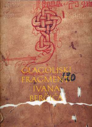 Glagolski fragmenti ivana brčića u ruskoj nacionalnoj biblioteci Svetlana O. Vialova / Priredila tvrdi uvez