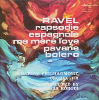 Gramofonska ploča Maurice Ravel, Budapest Philharmonic Orchstra Conducted By András Kórodi Rhapsodie Espagnole - Ma Mere Loye - Pavane - Bolero SLPX 11644, stanje ploče je 10/10