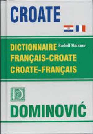 Francusko hrvatski hrvatsko francuski rječnik * Rudolf Maixner tvrdi uvez