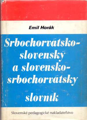 Srbochorvatsko-slovensky a slovensko-srbochorvatsky slovnik Emil Jorak tvrdi uvez