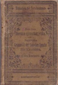 Praktična slovnica njemačkog jezika - praktische grammatik der deutschen sprache fur kroaten Tone Knežević / Sastavio tvrdi uvez