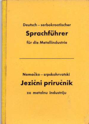 Nemačko srpskohrvatski jezični priručnik za metalnu industriju * G.a meki uvez
