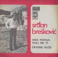 Ana Marija, Voli Me Ti / Crvene Ruže Srđan Brešković D uvez