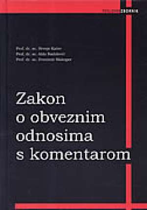 Zakon o obveznim odnosima s komentarom Hrvoje Kačer, Aldo Radolović, Zvonimir Slakoper tvrdi uvez