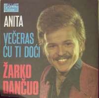 Anita / Večeras Ću Ti Doći Žarko Dančuo