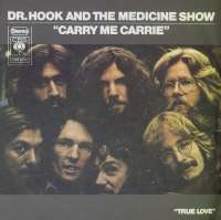 Carry Me, Carrie / I Call That True Love Dr. Hook And The Medicine Show