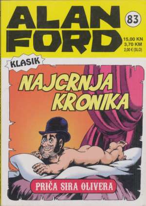 Najcrnja kronika - prića sira Olivera br 83 Alan Ford Klasik tvrdi uvez