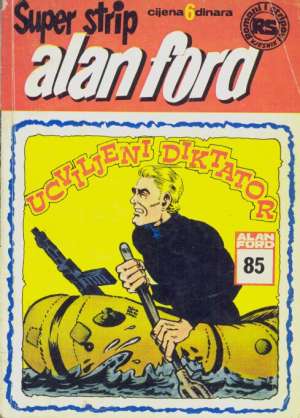 Ucviljeni diktator br 85 - drugo izdanje Alan Ford Superstrip meki uvez