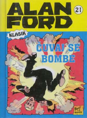 Čuvaj se bombe br 21 * Alan Ford Klasik tvrdi uvez