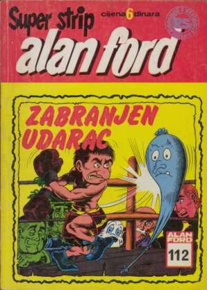 Zabranjen udarac br 112 Alan Ford Superstrip meki uvez