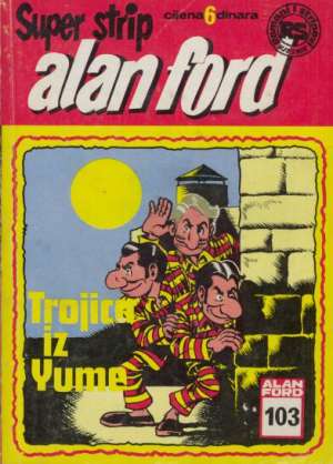 Trojica iz Yume br 103 - drugo izdanje Alan Ford Superstrip meki uvez
