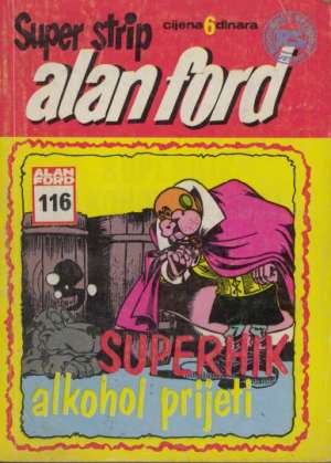 Superhik-alkohol prijeti br 116 Alan Ford Superstrip meki uvez