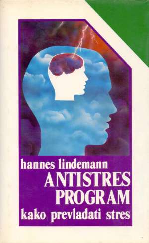 Antistres program - Kako prevladati stres Hannes Lindemann tvrdi uvez