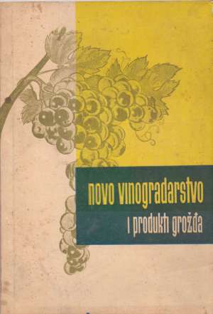 Novo vinogradarstvo i produkti grožđa Ivan Banić meki uvez