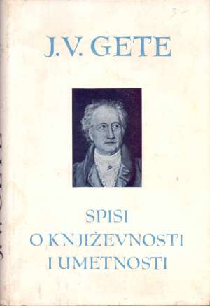 Spisi o književnosti i umjetnosti Johann Wolfgang Goethe (gete) tvrdi uvez