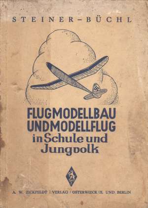Flugmodellbau und modellflug in schule und jungvolk Gerhard Steiner meki uvez