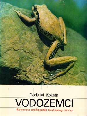 Vodozemci - ilustrovana enciklopedija životinjskog carstva Doris M. Kokran tvrdi uvez