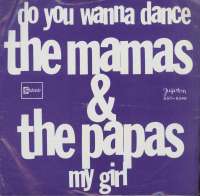 Do You Wanna Dance / My Girl Mamas & Papas D uvez