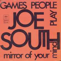 Games People Play / Mirror Of Your Mind Joe South