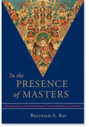 In the presence of masters Reginald A. Ray meki uvez