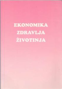 Ekonomika zdravlja životinja A. A. Dijkhuizen, R. B. M.  Hurine, J. A. Renkema meki uvez