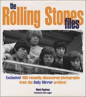 The rolling stones files Mark Paytress tvrdi uvez