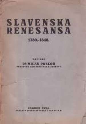 Slavenska renesansa 1780. - 1848.(malo lošije stanje) Milan Prelog meki uvez