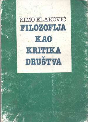Filozofija kao kritika društva Simo Filaković meki uvez