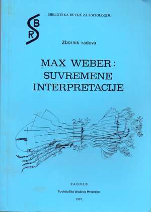 Suvremene interpretacije Max Weber meki uvez