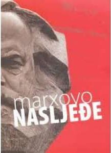 Marxovo nasljeđe Markus Manojlović Urednik meki uvez