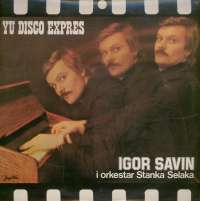 Gramofonska ploča Igor Savin I Orkestar Stanka Selaka YU Disco Expres LSY 61437, stanje ploče je 10/10