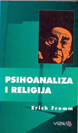 Psihoanaliza i religija Erich Fromm meki uvez
