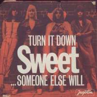 Turn It Down / ...Someone Else Will Sweet D uvez
