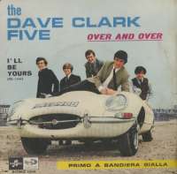 Over And Over / Ill Be Yours (My Love) Dave Clark Five D uvez