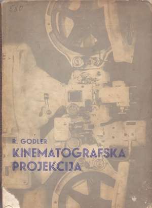 Kinematografska projekcija (normalni film) Rudolf Godler meki uvez