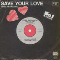 Save Your Love / If Your Love Is Not The Reason Renée And Renato D uvez