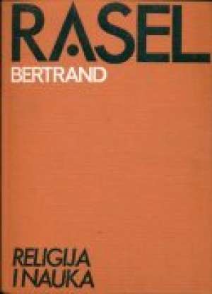 Religija i nauka i izabrani eseji Bertrand Rasel tvrdi uvez