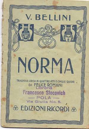 Norma tragedia lirica in due atti di felice romani Musica/v. Bellini meki uvez