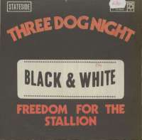 Black And White / Freedom For The Stallion Three Dog Night D uvez