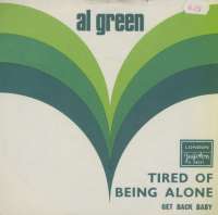 Tired Of Being Alone / Get Back Baby Al  Green D uvez
