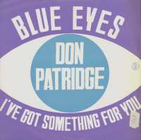 Blue Eyes / Ive Got Something For You Don Patridge D uvez