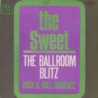 Ballroom Blitz / Rock & Roll Disgrace Sweet D uvez