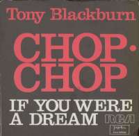 Chop-Chop / If You Were A Dream Tony Blackburn D uvez