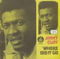 Where Did It Go / My World Is Blue Jimmy Cliff D uvez