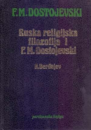 Dostojevski kao mislilac - ruska religijska filozofija  VII N. Berđajev tvrdi uvez