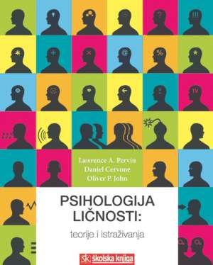 Psihologija ličnosti: teorije i istraživanja Lawrence A. Pervin, Daniel Cervone, Oliver P. John tvrdi uvez