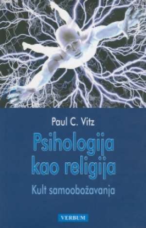 Psihologija kao religija - kult samoobožavanja Paul C. Vitz meki uvez