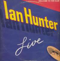 Gramofonska ploča Ian Hunter Welcome To The Club - Live LL 0622, stanje ploče je 8/10