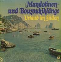 Gramofonska ploča Orchester Claudius Alzner Mandolinen Und Bouzoukiklänge: Urlaub Im Süden 27 004-1, stanje ploče je 9/10