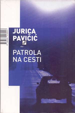 Patrola na cesti Pavičić Jurica meki uvez